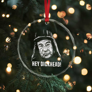 Hey Dckhead Grumpy Old Man Humor Crystal Glass Ornament Jerk Sarcastic Comedy TS02 Print Your Wear