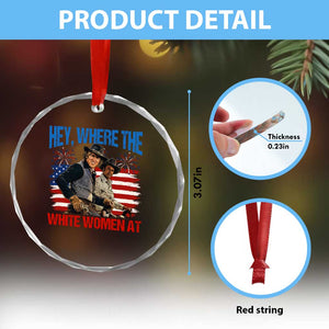 Hey Where The White Women At 4th of July Meme 70s Movie Crystal Glass Ornament
