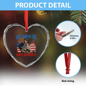 Hey Where The White Women At 4th of July Meme 70s Movie Heart Crystal Glass Ornament