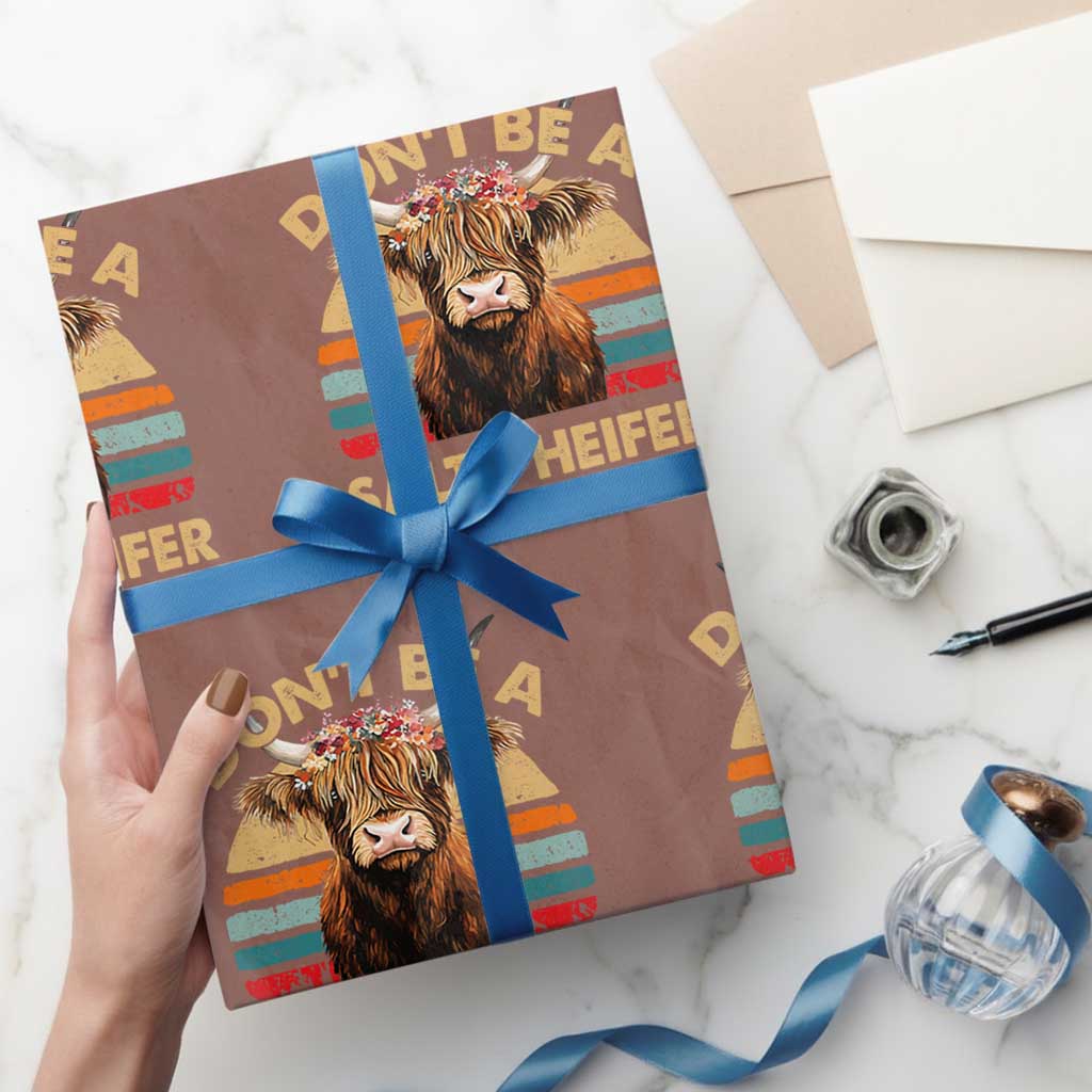 Highland Cow Wrapping Paper Roll Dont Be A Salty Heifer TS10 Mocha Print Your Wear