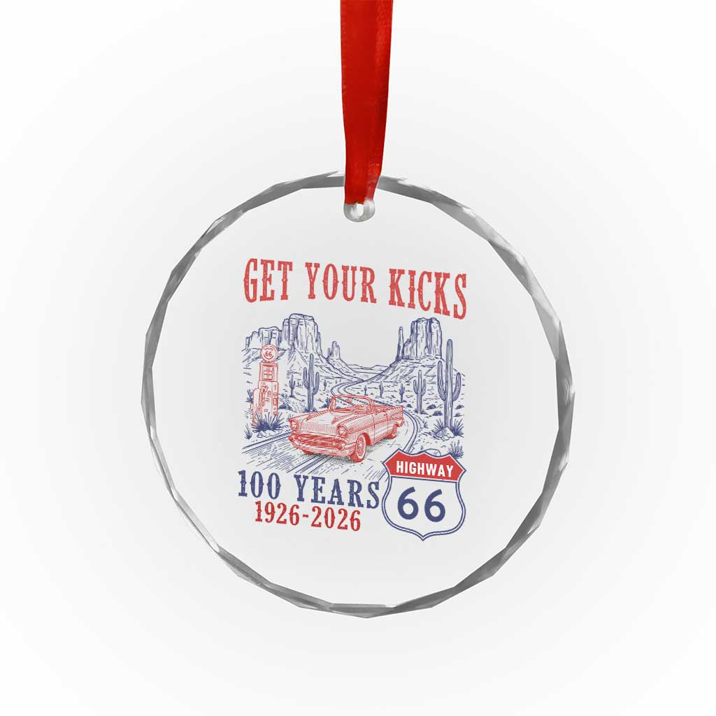Highway 66 Get Your Kicks Centennial Road Trip 1926-2026 Crystal Glass Ornament TS14 Print Your Wear