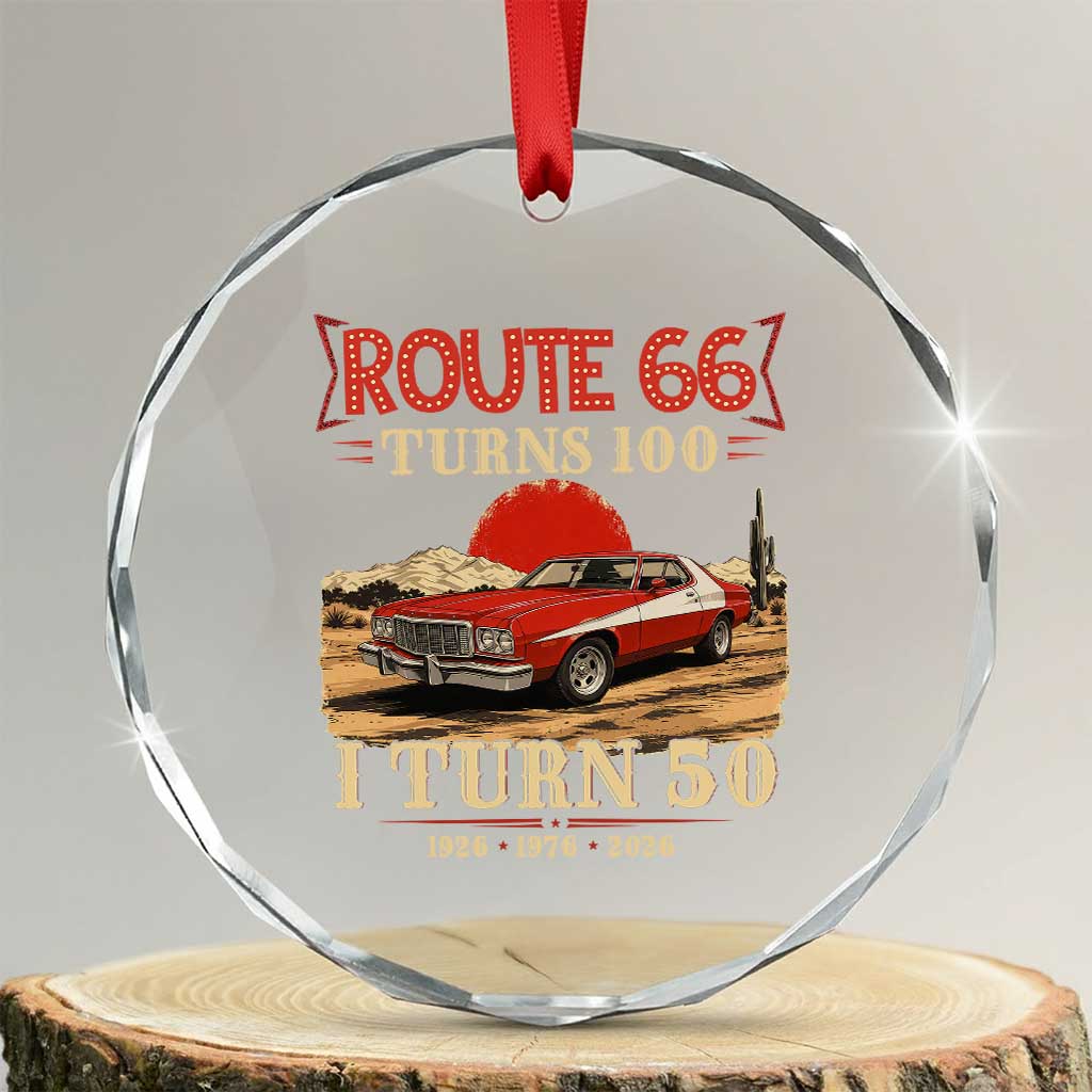Route Highway 66 Turn 100 I Turn 50 Crystal Glass Ornament Vintage 1976 Road Sign Classic Muscle Car Lover 50th Birthday Gift TS14 Transparent Glass 3'' Circle Print Your Wear