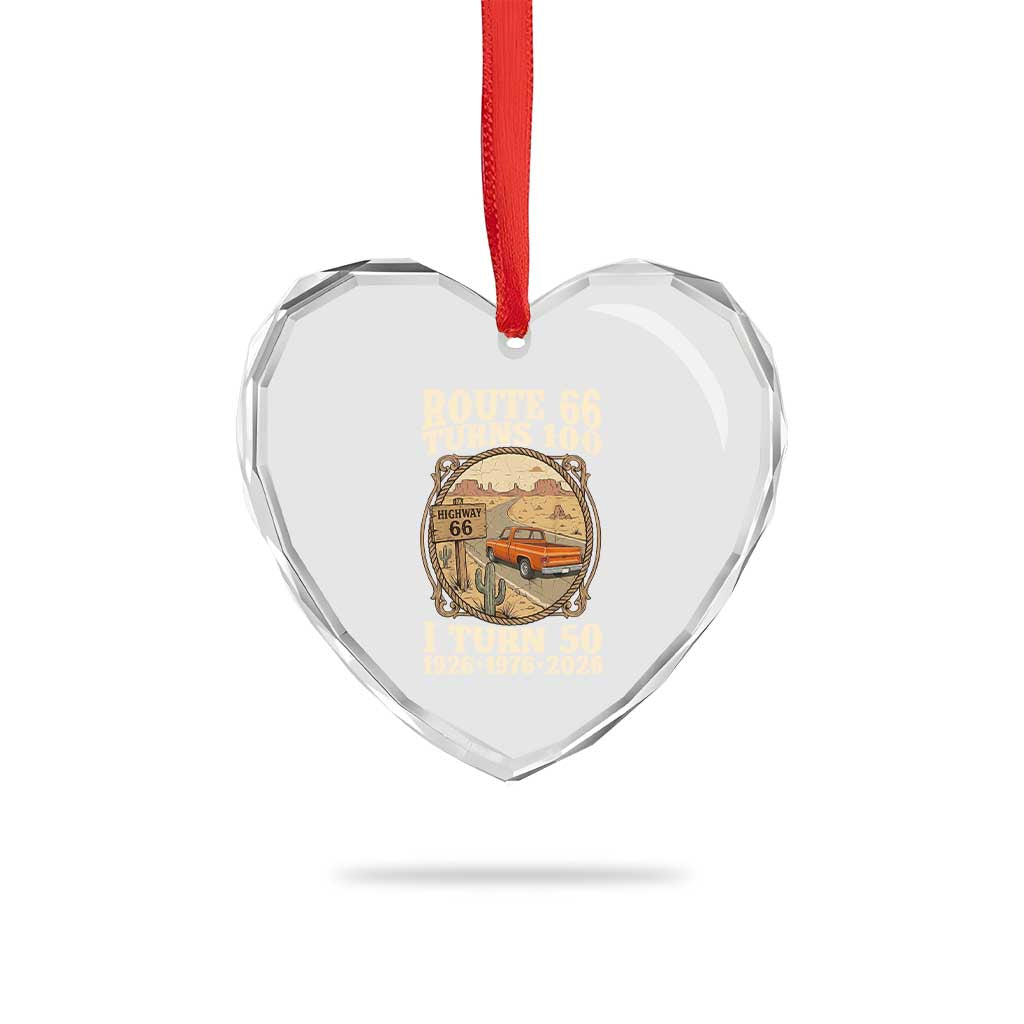 Highway 66 Turn 100 I Turn 50 Heart Crystal Glass Ornament Vintage 100 Years 100 Year Centennial Anniversary Souvenir 1926-2026 TS14 Print Your Wear