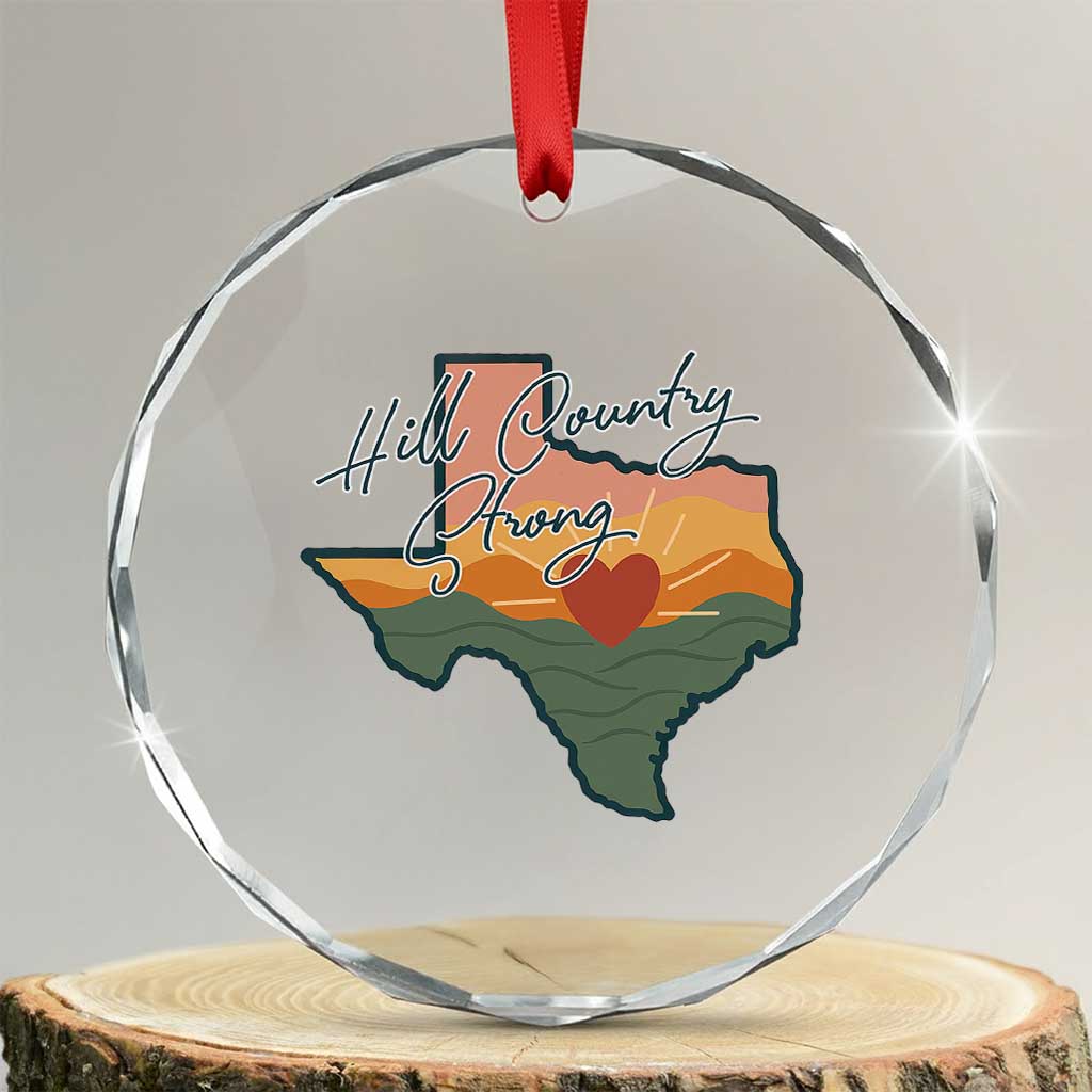 Hill Country Strong Crystal Glass Ornament Texas Pride for Resilient Texans Retro TS02 Transparent Glass 3'' Circle Print Your Wear