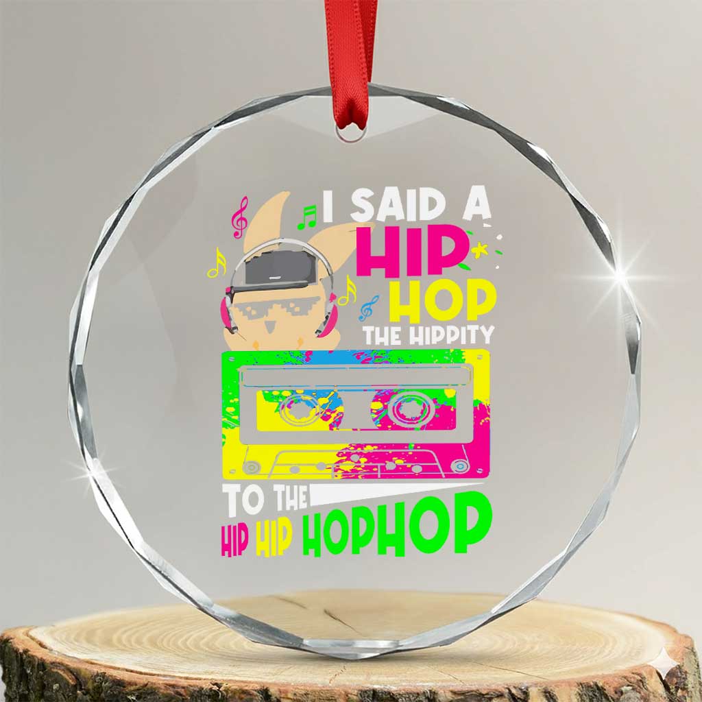 Hip Hop Easter Bunny Crystal Glass Ornament Funny Hippity Cool Rabbit Lovers Toddler TS10 Transparent Glass 3'' Circle Print Your Wear