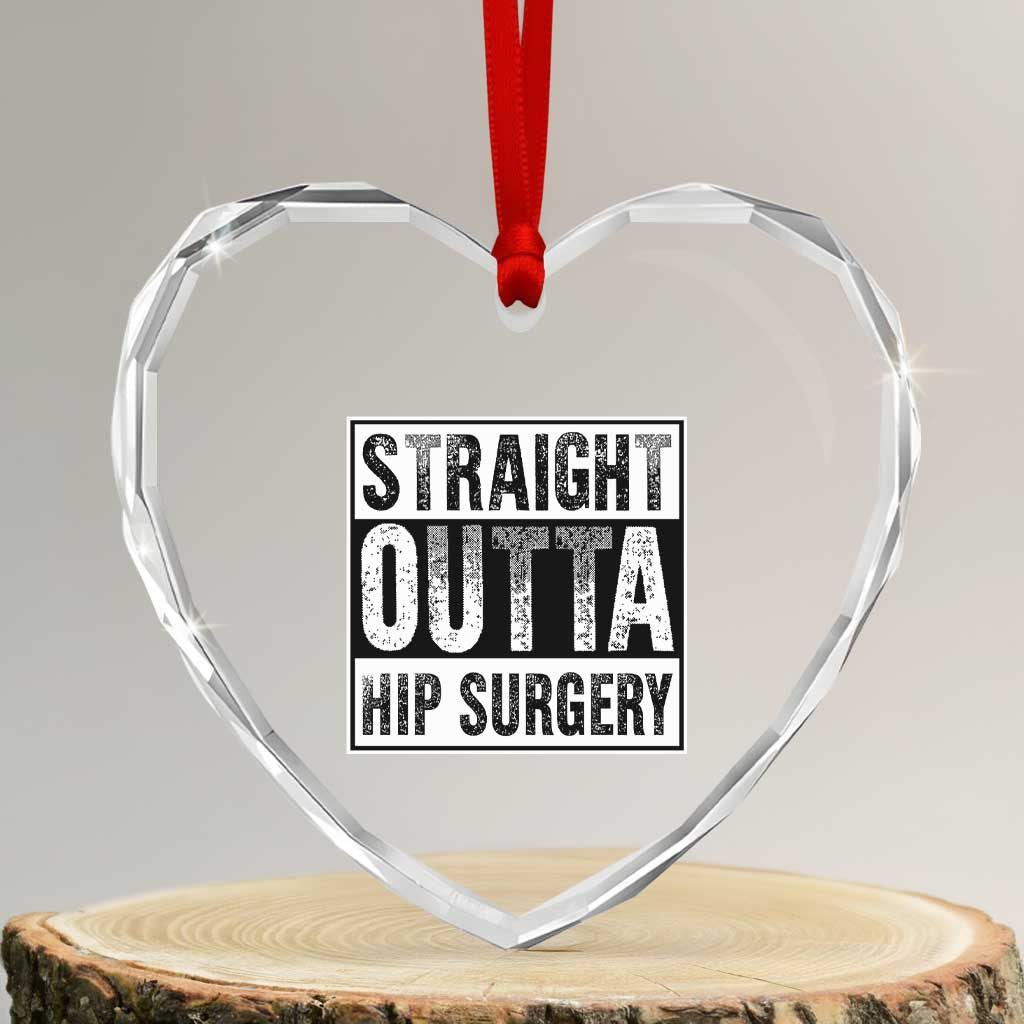 Hip Replacement Recovery Heart Crystal Glass Ornament Straight Outta Hip Surgery Get Well TS10 Transparent Glass 3'' Heart Print Your Wear