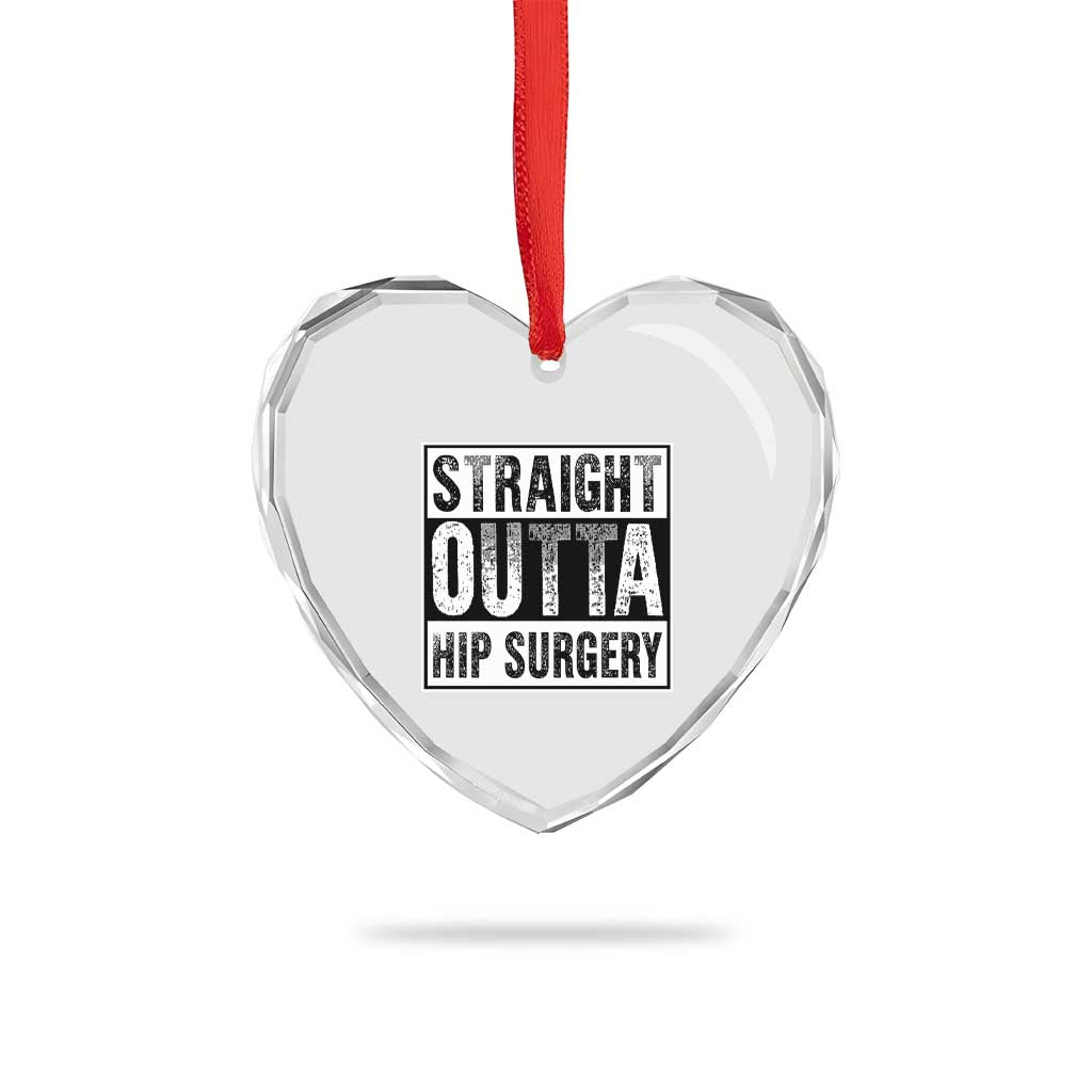 Hip Replacement Recovery Heart Crystal Glass Ornament Straight Outta Hip Surgery Get Well