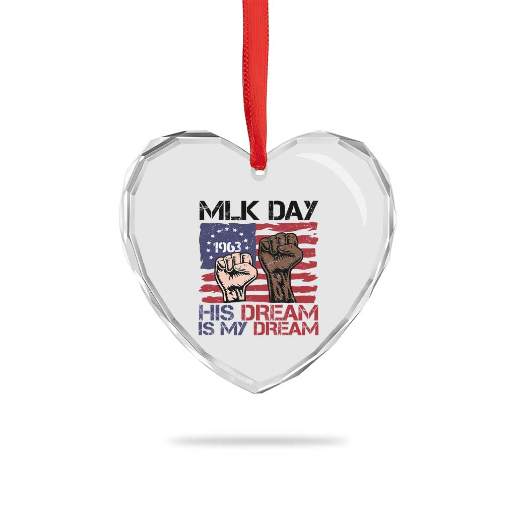 His Dream is My Dream Heart Crystal Glass Ornament Martin Luther King Jr MLK Day TS14 Print Your Wear