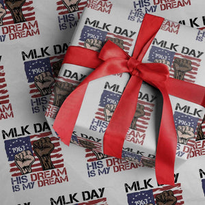His Dream is My Dream Wrapping Paper Roll Martin Luther King Jr MLK Day TS14 White Print Your Wear