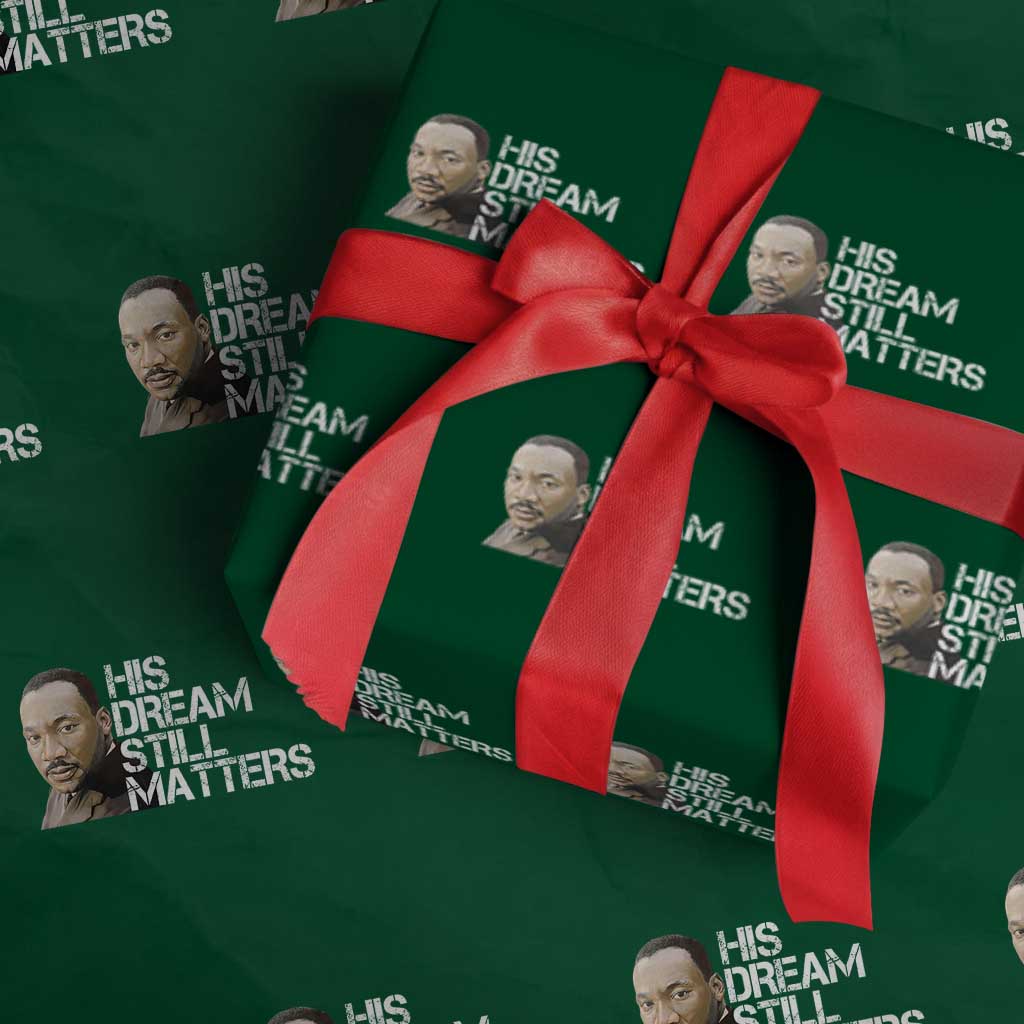 His Dream Still Matters Wrapping Paper Roll Martin Luther King Jr TS14 Green Print Your Wear