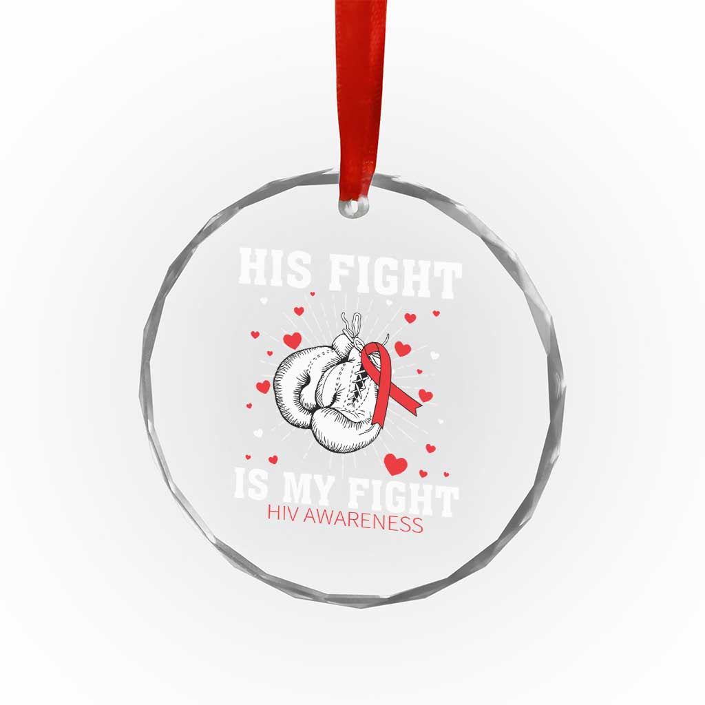His Fight Is My Fight HIV Warrior Crystal Glass Ornament Red Ribbon Boxing Gift TS12 Print Your Wear