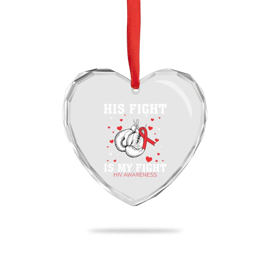 His Fight Is My Fight HIV Warrior Heart Crystal Glass Ornament Red Ribbon Boxing Gift TS12 Print Your Wear