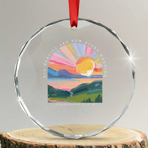 His Mercies Are New Every Morning Crystal Glass Ornament Religious Christian Bible Verse TS11 Transparent Glass 3'' Circle Print Your Wear