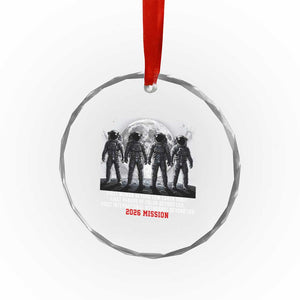 Historic 2026 Lunar Mission Crew Celebration Crystal Glass Ornament Proud To Be Beyond Low Earth Orbit TS02 Print Your Wear