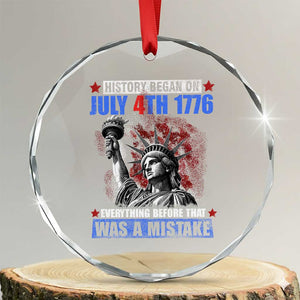 History Began July 4th 1776 Crystal Glass Ornament Bold Patriotic Statement Statue of Liberty TS02 Transparent Glass 3'' Circle Print Your Wear