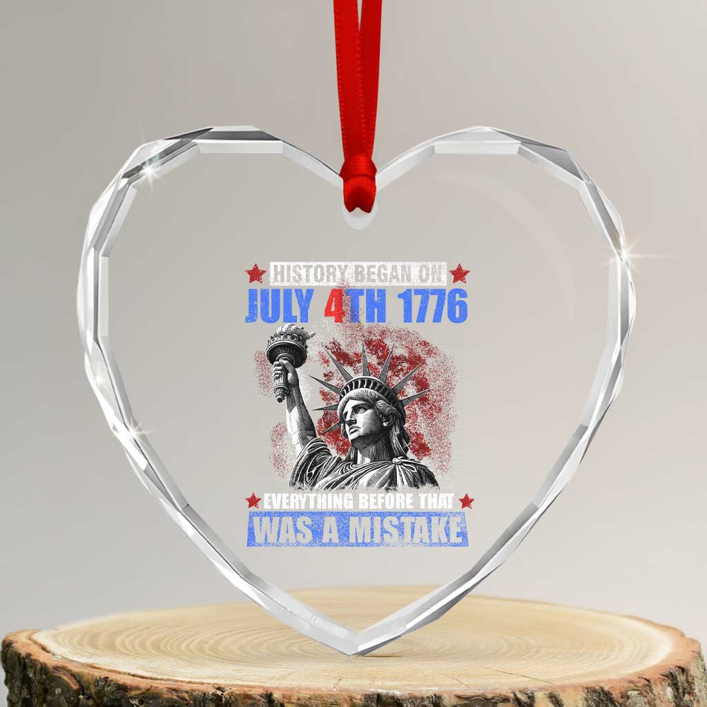 History Began July 4th 1776 Heart Crystal Glass Ornament Bold Patriotic Statement Statue of Liberty TS02 Transparent Glass 3'' Heart Print Your Wear