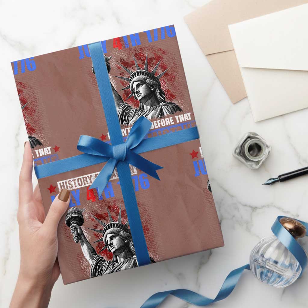 History Began July 4th 1776 Wrapping Paper Roll Bold Patriotic Statement Statue of Liberty TS02 Mocha Print Your Wear
