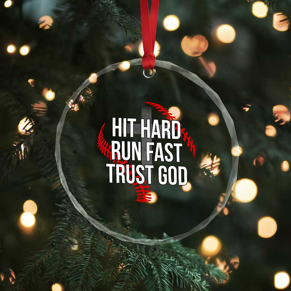 Hit Hard Run Fast Trust God Christian Baseball Crystal Glass Ornament TS11 Print Your Wear