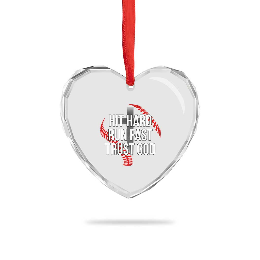 Hit Hard Run Fast Trust God Christian Baseball Heart Crystal Glass Ornament TS11 Print Your Wear