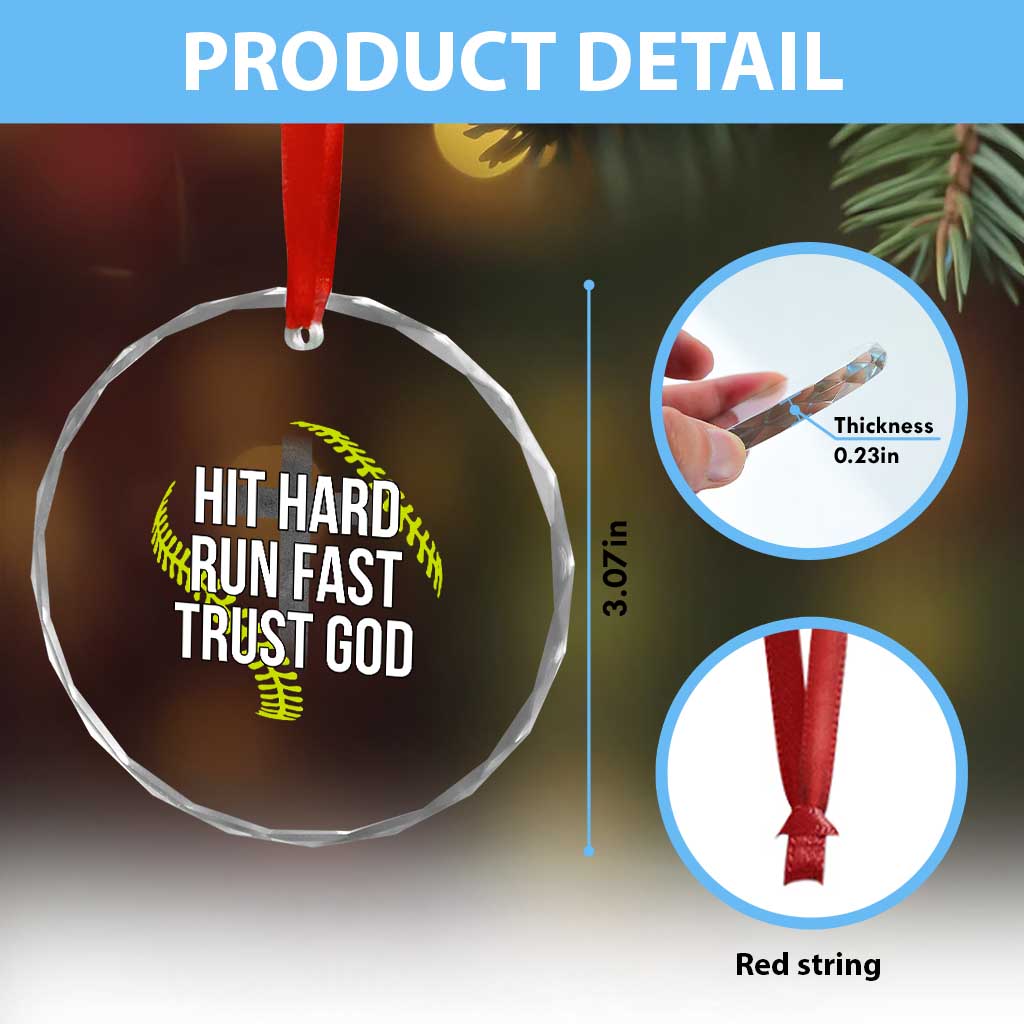 Hit Hard Run Fast Trust God Christian Softball Crystal Glass Ornament TS11 Print Your Wear