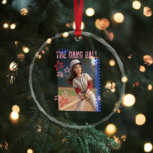 Hit The Dang Ball Funny Doll Baseball Graphic Crystal Glass Ornament Sassy Sports Fan Gift TS02 Print Your Wear