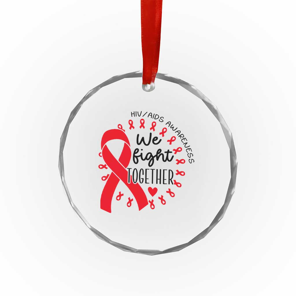 HIV Awareness Red Ribbon Support Gift Crystal Glass Ornament We Fight Together TS12 Print Your Wear