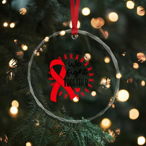 HIV Awareness Red Ribbon Support Gift Crystal Glass Ornament We Fight Together TS12 Print Your Wear