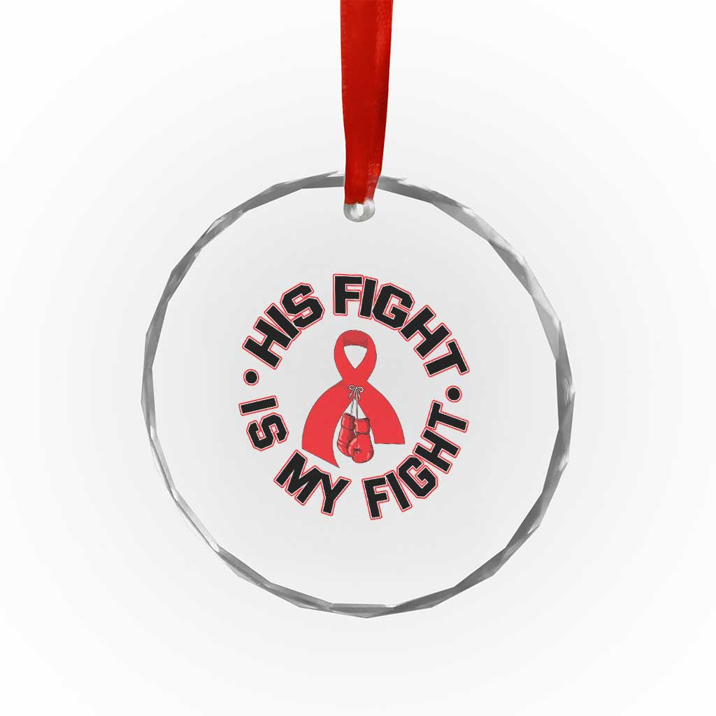 HIV Warrior His Fight Is My Fight Crystal Glass Ornament Red Ribbon Boxing Gift TS12 Print Your Wear