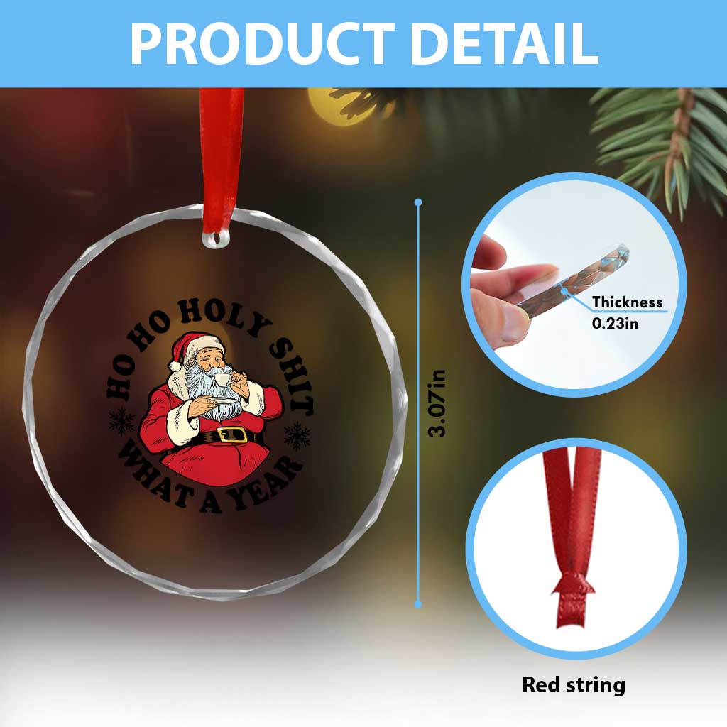 Ho Ho Holy Shit What A Year Crystal Glass Ornament Funny Christmas Santa TS11 Print Your Wear