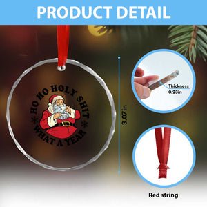 Ho Ho Holy Shit What A Year Crystal Glass Ornament Funny Christmas Santa TS11 Print Your Wear