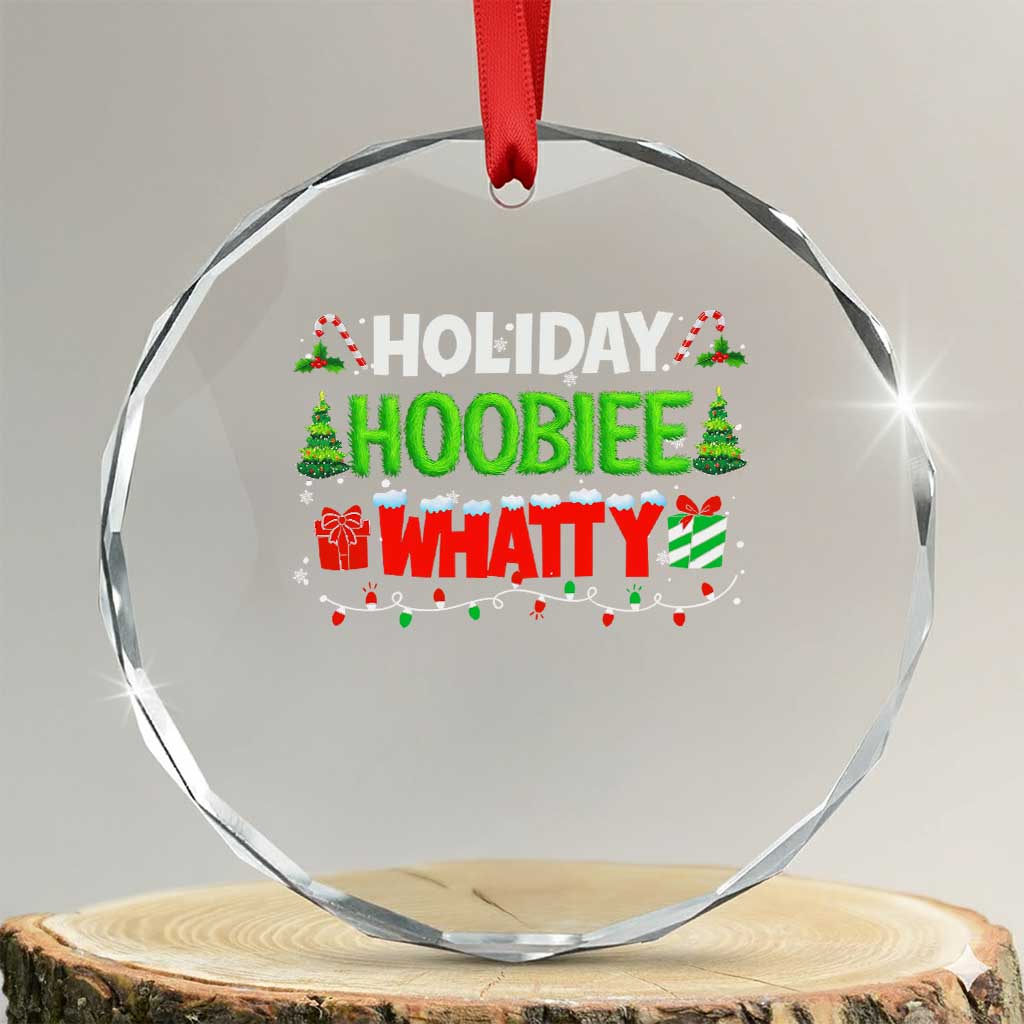 Holiday Hoobie Whatty Crystal Glass Ornament Funny Christmas Movie TS10 Transparent Glass 3'' Circle Print Your Wear