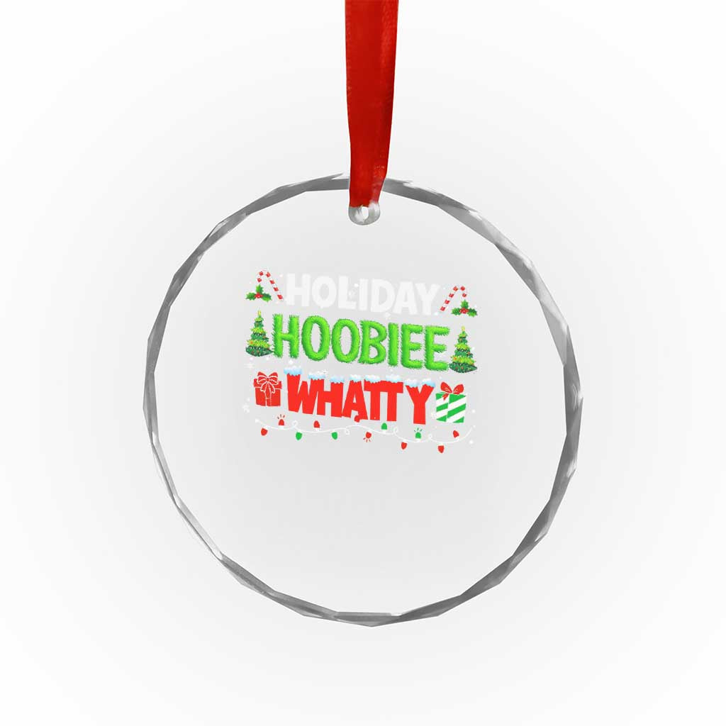 Holiday Hoobie Whatty Crystal Glass Ornament Funny Christmas Movie TS10 Print Your Wear