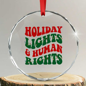 Holiday Lights And Human Rights Crystal Glass Ornament Supporter Gift For Civil Rights TS12 Transparent Glass 3'' Circle Print Your Wear