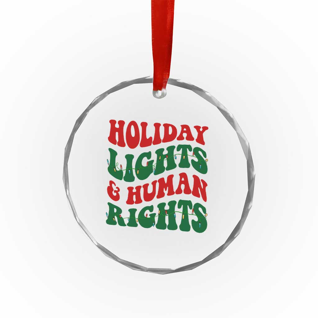 Holiday Lights And Human Rights Crystal Glass Ornament Supporter Gift For Civil Rights TS12 Print Your Wear