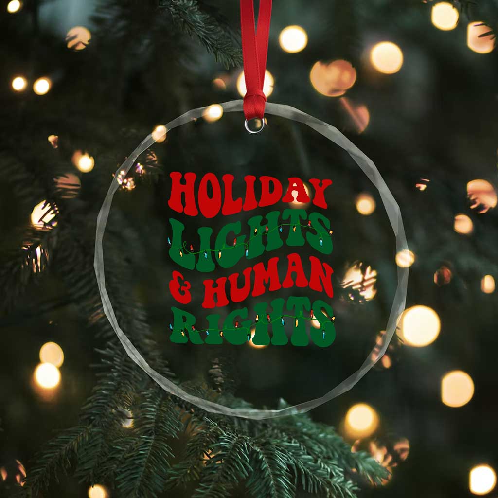 Holiday Lights And Human Rights Crystal Glass Ornament Supporter Gift For Civil Rights TS12 Print Your Wear