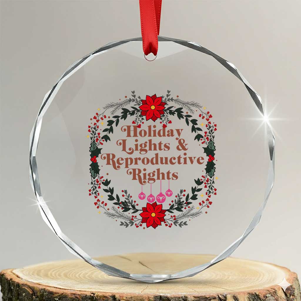 Holiday Lights And Reproductive Rights Crystal Glass Ornament Funny Feminist Christmas Gift TS12 Transparent Glass 3'' Circle Print Your Wear