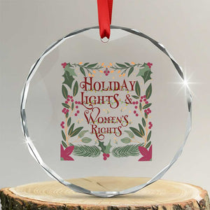 Holiday Lights Womens Rights Supporter Crystal Glass Ornament Feminist Activist Christmas Gift TS12 Transparent Glass 3'' Circle Print Your Wear