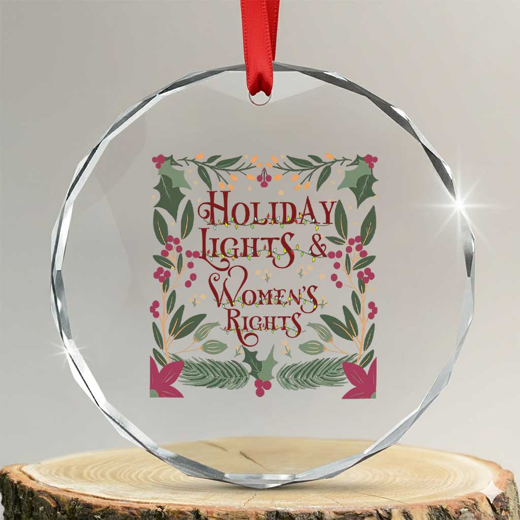 Holiday Lights Womens Rights Supporter Crystal Glass Ornament Feminist Activist Christmas Gift TS12 Transparent Glass 3'' Circle Print Your Wear
