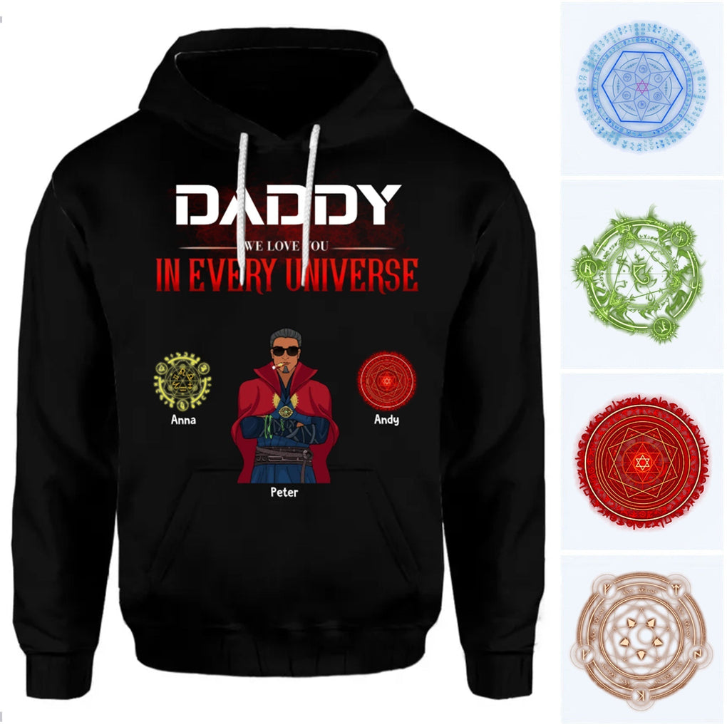 Personalized Dad Hoodie Daddy We Love You In Every Universe with Magic Circle CTM Youth Custom - Printyourwear