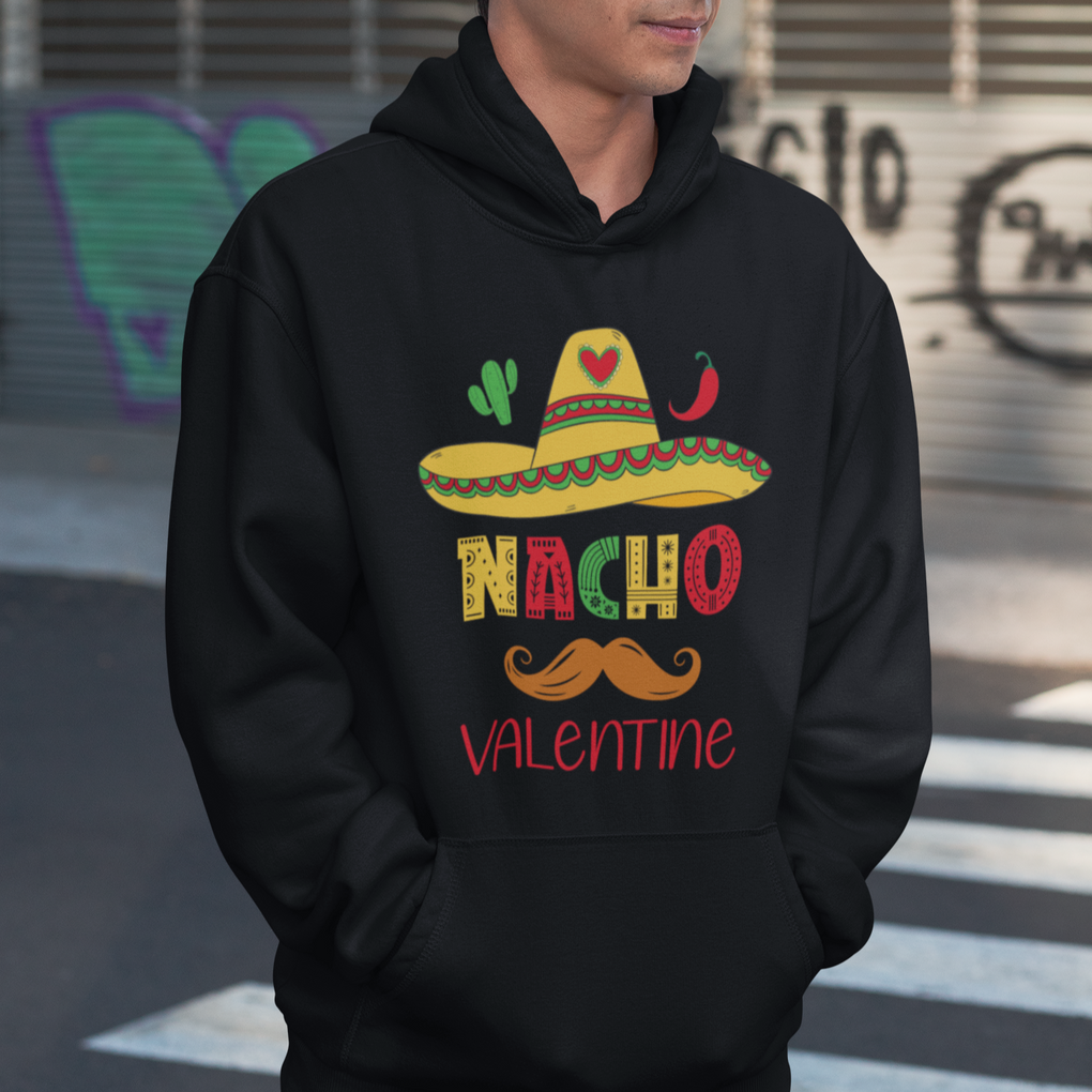 Valentine's Day Hoodie Funny Nacho Love Mexican Sombraro TS09 Printyourwear