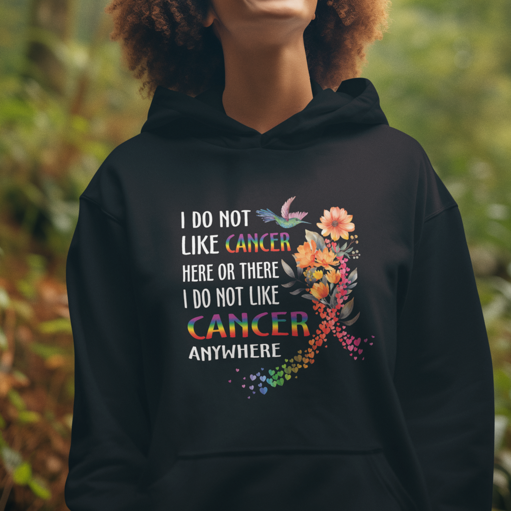 All Cancer Hoodie I Do Not Like Cancer Here Or There Anywhere Rainbow Ribbon TS09 Printyourwear