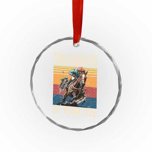 Horse Race Derby Crystal Glass Ornament The Best Two Minutes Of Your Life TS11 Print Your Wear