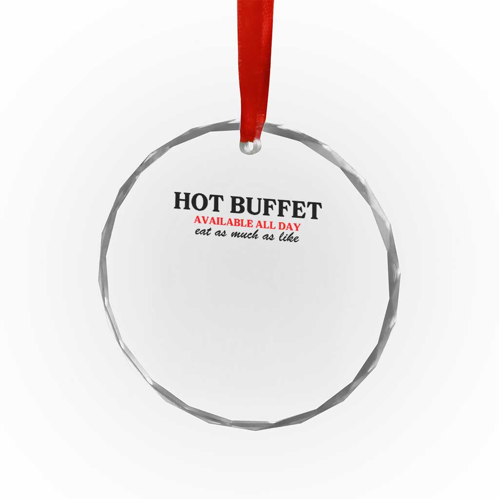 Hot Buffet Available All Day Crystal Glass Ornament Funny Cooking Food TS14 Print Your Wear
