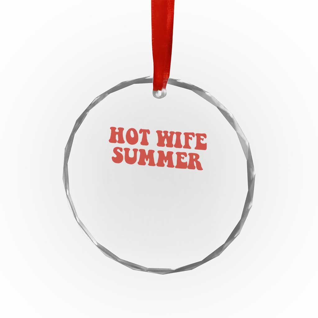 Hot Wife Summer Crystal Glass Ornament Funny Newlywed TS14 Print Your Wear