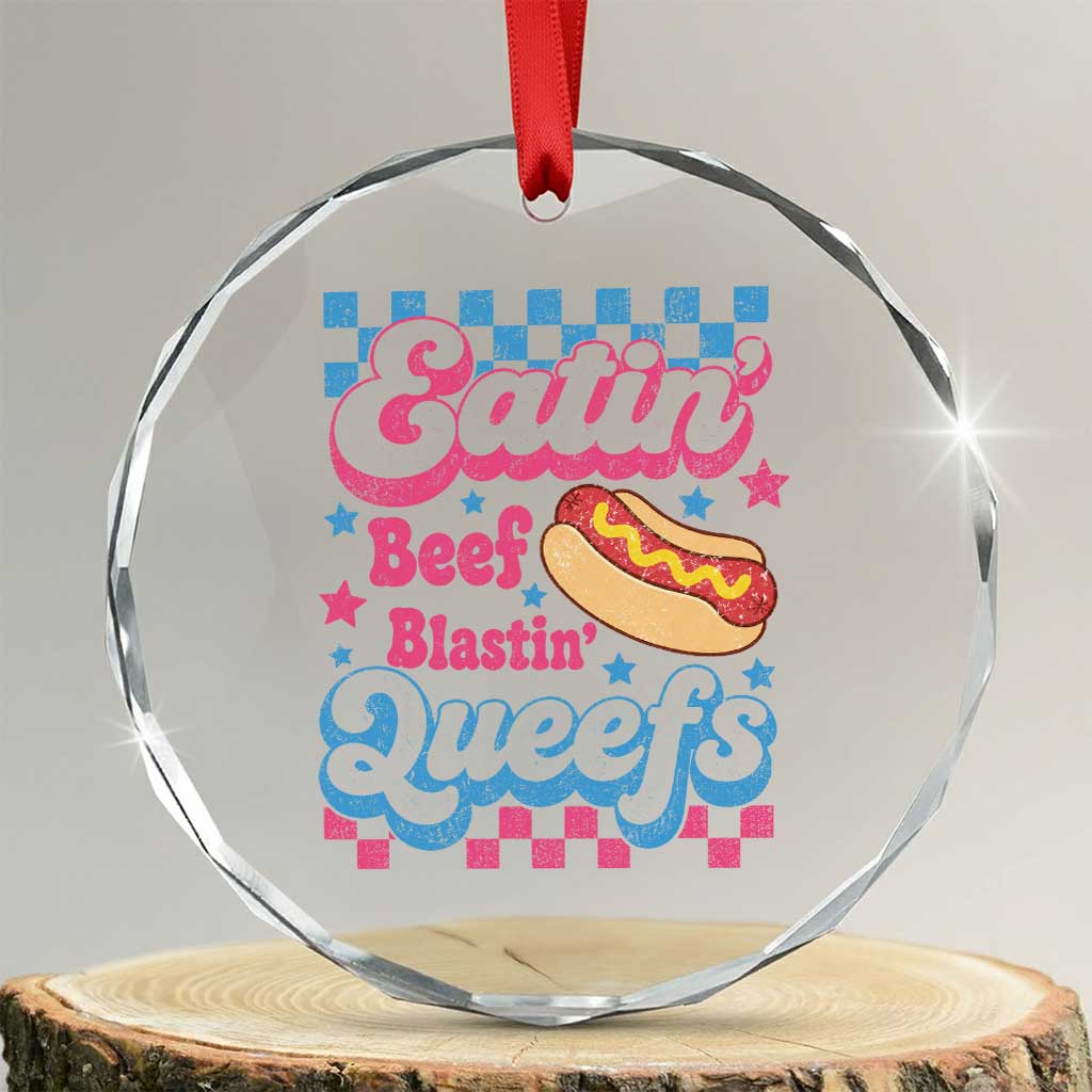 Hotdog Eatin Beef Blastin Queefs Inappropriate Crystal Glass Ornament Retro Groovy Hotdog Meme Funny Cringe Offensive Humor TS10 Transparent Glass 3'' Circle Print Your Wear