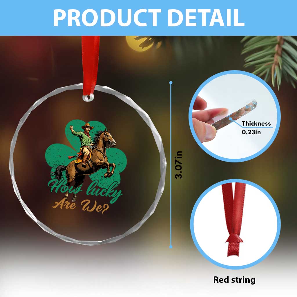 How Lucky Are We Crystal Glass Ornament Cowboy Western Irish St Patrick's Day TS14 Print Your Wear