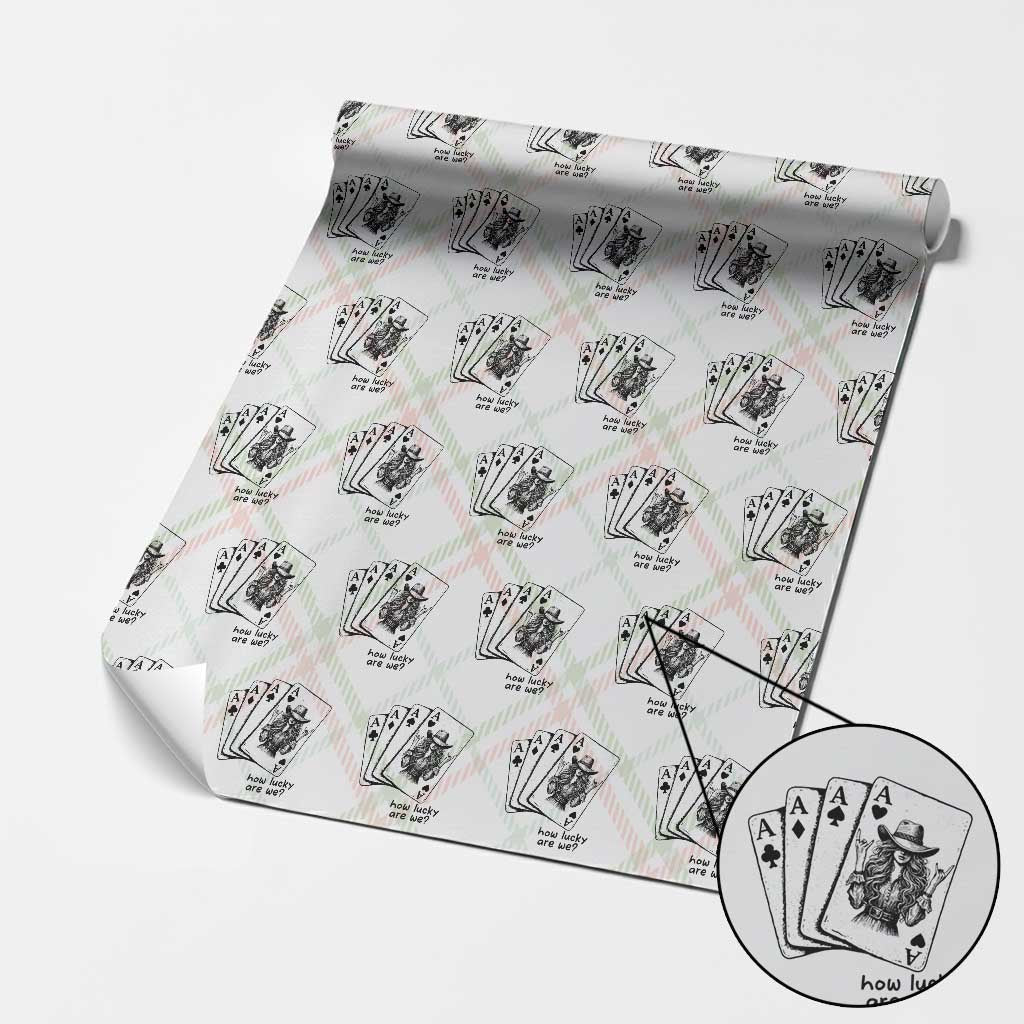 How Lucky Are We Wrapping Paper Roll Funny Western Cowgirl Rodeo Playing Card TS14 Christmas Plaid Print Your Wear