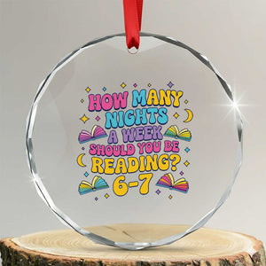 How Many Nights a Week Should You Be Reading 6 7 Crystal Glass Ornament Funny Book Meme for Teachers Students TS02 Transparent Glass 3'' Circle Print Your Wear
