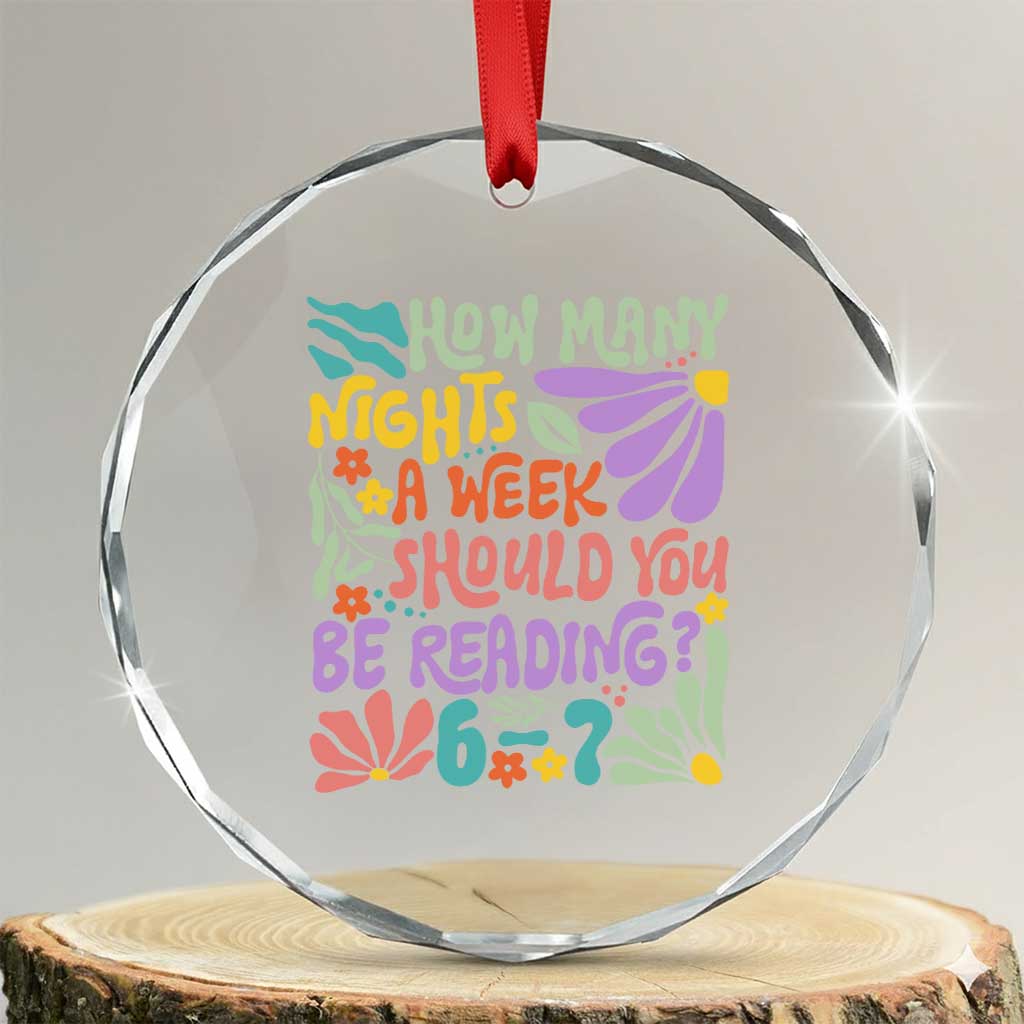 How Many Nights Should You Be Reading 6 7 Crystal Glass Ornament Retro Funny 67 Six Seven Meme Book Lover TS02 Transparent Glass 3'' Circle Print Your Wear