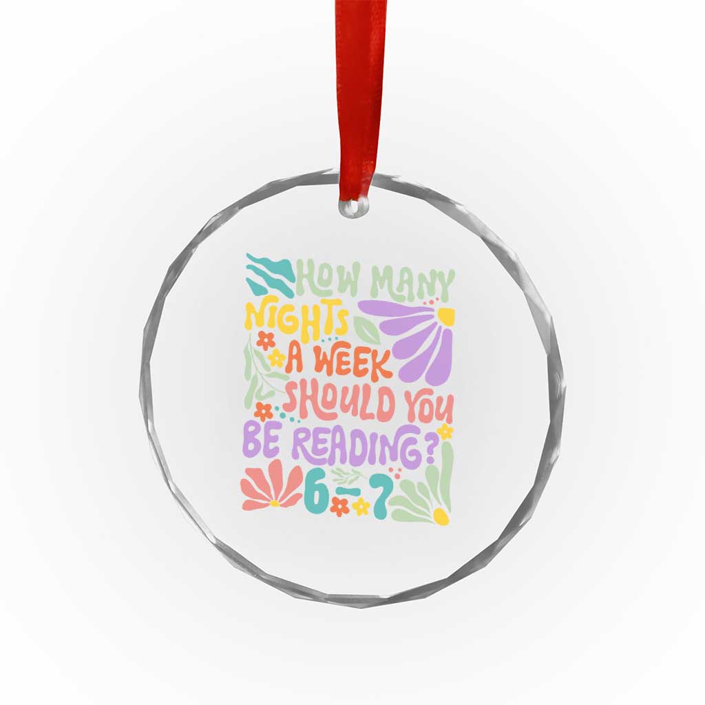How Many Nights Should You Be Reading 6 7 Crystal Glass Ornament Retro Funny 67 Six Seven Meme Book Lover TS02 Print Your Wear